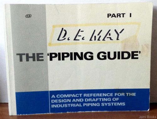 The Piping Guide: Design &amp; Drafting of Industrial Piping Systems Parts 1 &amp; 2 Set