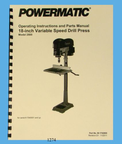 Powermatic 18&#034; vari-speed drill press 2800 late model operating and parts manual for sale