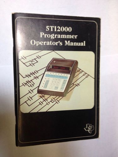 Texas Instruments Programer 5TI2000 Operator&#039;s Manual (only manual)