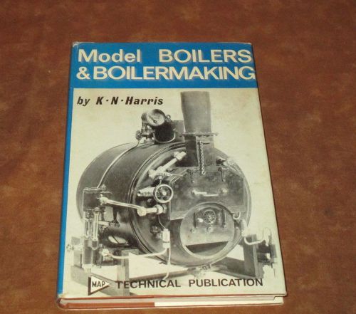 VINTAGE TECH BOOK - MODEL BOILERS AND BOILERMAKING - HARRIS - 1967 EDITION