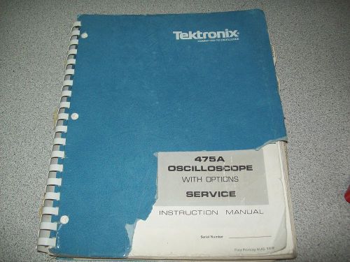 Tektronix 475A Oscilloscope(with options)Service and Instruction Manual