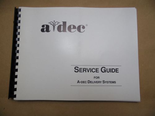 SERVICE GUIDE, TROUBLESHOOTING GUIDE FOR ADEC DENTAL CHAIRS CASCADE, DECADE