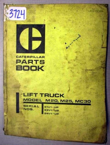 Caterpillar Parts Book M20, M25, MC30 Forklifts (Inv.3724)