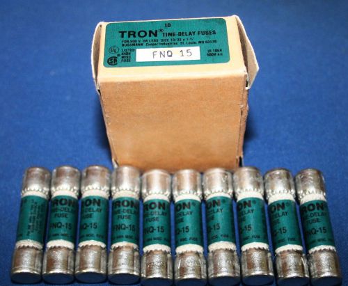 10 NEW Bussmann  FNQ 15  Fuse Tron Time Delay FUSES 10 KA.  500 Volts AC