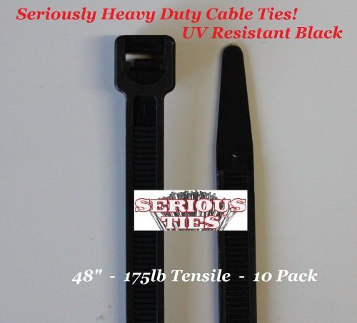 Serious ties - extra heavy duty cable ties (10, 48 inch/175lbs/uv black) for sale
