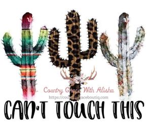 Sublimation Print Design Cant Touch This Cactus to Press Heat Transfer
