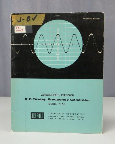 Jerrold Variable-Rate, RF Sweep Frequency Generator Model 707-D Technical Manual