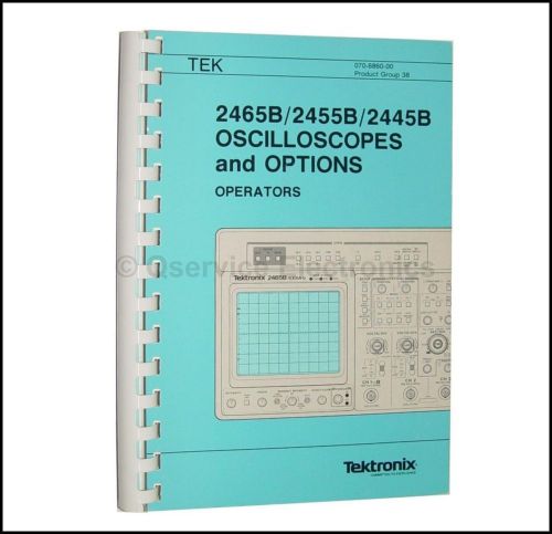 Tektronix 2445b, 2455b, 2465b oscilloscopes with options operating manual for sale
