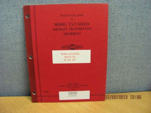 Bendix ta-2 series: aircraft transmitting equipment - instruction book # 18000 for sale