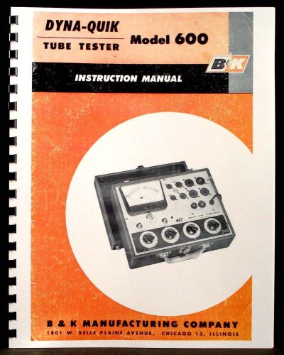 B&amp;K DYNA-QUIK 600 Tube Tester Manual with Tube Data and part list &amp; schematic