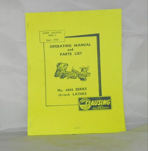 Clausing 12&#034; lathe 4800 series operating and parts list manual for sale