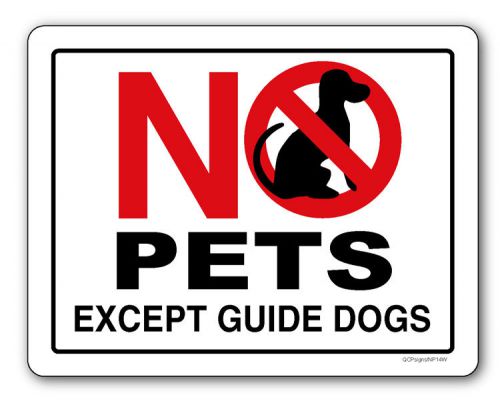 No pets except seeing eye dogs, 14&#034; x 11&#034; high impact plastic sign for sale