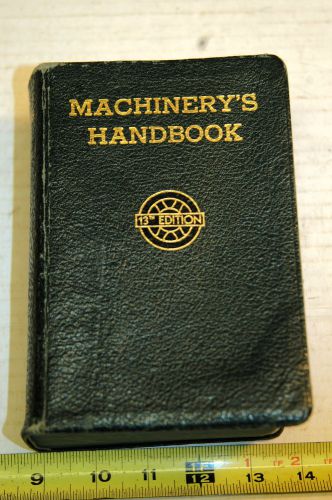 Machinerys&#039; Handbook 13th Edition 1946, Good Condiiton Machinist Tool Die Shop