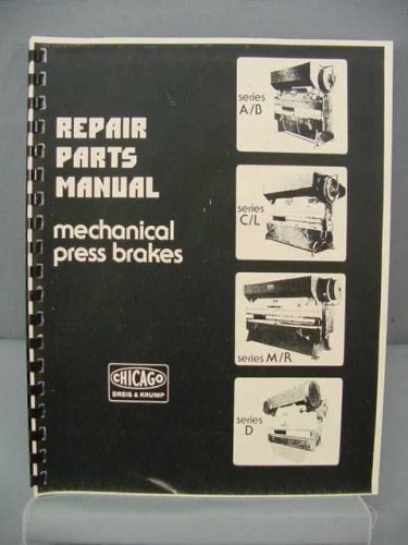 Dreis &amp; krump a/b - c/l - m/r &amp; d mechanical press brake parts manual for sale