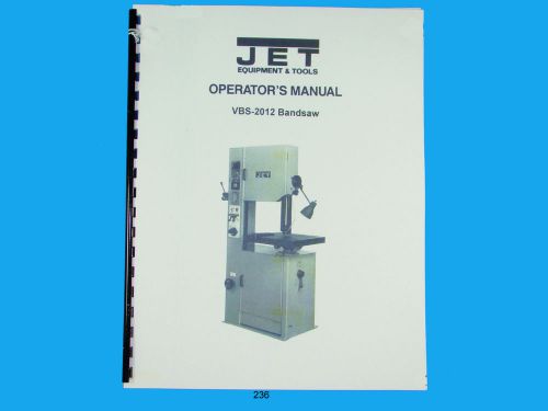Jet VBS-2012 Band Saw  Operators &amp; Parts List  Manual  *236