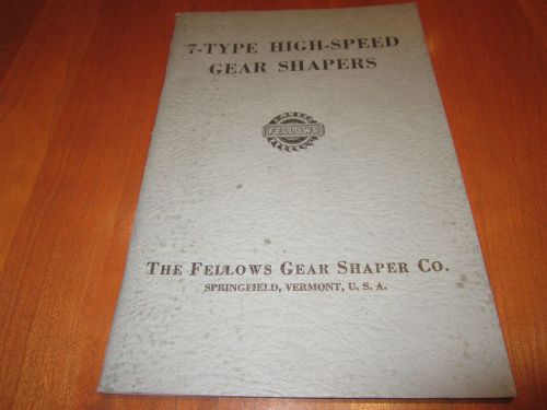 7-Type High-Speed Gear Shapers, Fellows