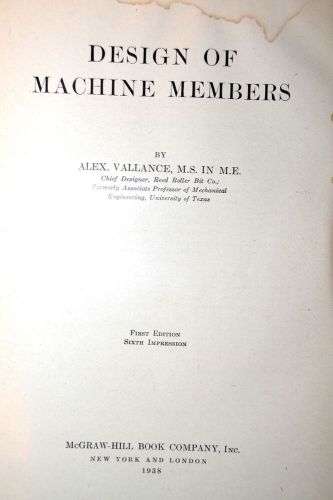 DESIGN OF MACHINE MEMBERS Book  by Vallance 1st edition 1938 #RB70 Machinists