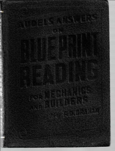 1941 audels answers on blue print reading by d.d. graham, 352 pages for sale