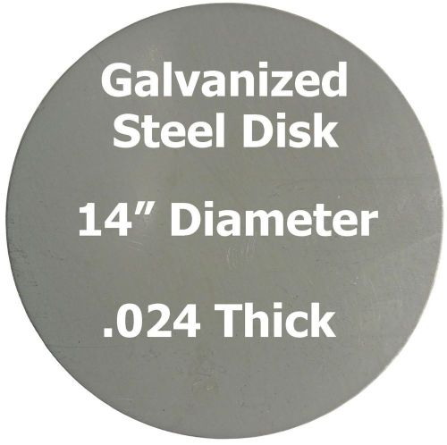 .024 (24 ga.) Galvanized Steel Plate, Disc Shaped, 14&#039;&#039; Diameter Circle