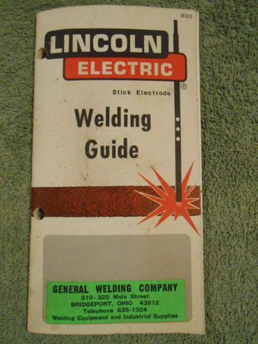 Vtg. 1969 lincold electric - stick electrode - welding guide - m600 for sale