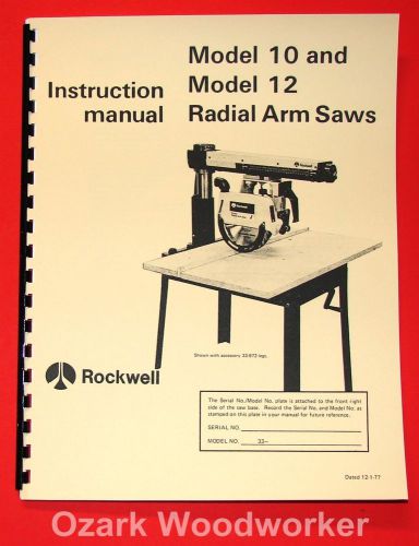 ROCKWELL Model 10 &amp; 12 Radial Arm Saws Owners Instructions &amp; Parts Manual 1058