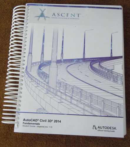 AutoCAD Civil 3D 2014 Fundamentals - Imperial, by Ascent