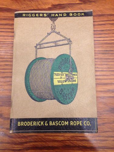 Vintage 1944 Broderick &amp; Bascom Rope Co. Riggers&#039; Hand Book
