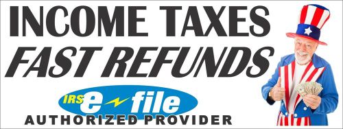 1.5&#039;x4&#039; income taxes fast refunds banner 18&#034;x48&#034; outdoor sign tax return refund for sale