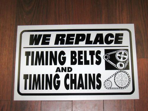 Auto Repair Shop Sign: We Replace Timing Belts &amp; Chains