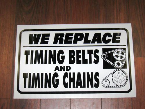 Auto Repair Shop Sign: We Replace Timing Belts &amp; Chains