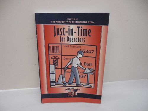 JUST-IN-TIME FOR OPERATORS NEW EDUCATIONAL BOOK