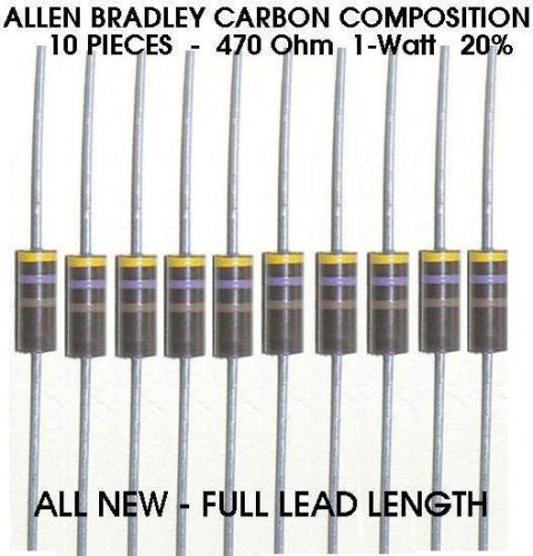 Allen bradley 470 ohm 1 watt &#034;10&#034; piece carbon composition resistors full leads for sale