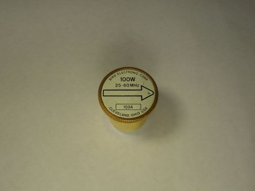 Bird 100A 25-60 MHz 100 Watts 7/8&#034; Standard Wattmeter Plug-In Element Slug