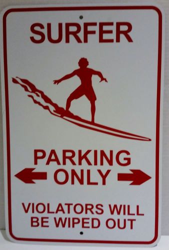 Surfer parking only violaters will be wiped out 12x18 aluminum metal sign for sale
