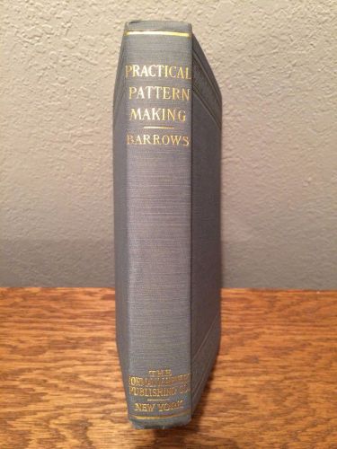 &#034;Practical Pattern Making&#034;  F.W. Barrows, 1914 Hardcover