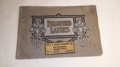 Bradford Lathes Catalog H A Stocker Machinery Co  Circa. 1900 -1910 Chicago