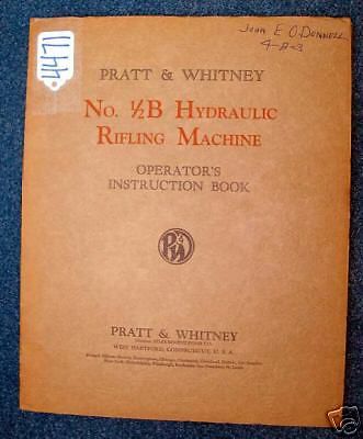 Pratt &amp; Whitney Oper. Instruct. Book 1/2B Hyd. Rifling (Inv.17945)