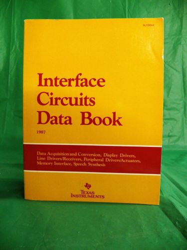Texas Instruments Interface Circuits Data Book 1987 PB VG 150826