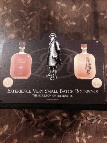Experience Very Small Batch Bourbons The Bourbon Of Presidents Sign