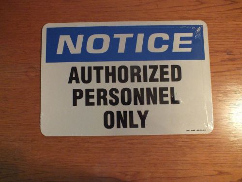 New Metal (Aluminum) 18&#034;x12&#034; Sign, Notice Authorized Personnel Only, With Holes