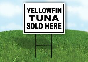 YELLOWFIND TUNA SOLD HERE BLACK BORDER Yard Sign Road with Stand LAWN SIGN