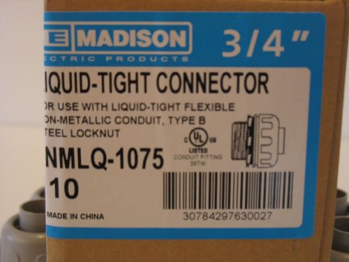 ME MADISON, LIQUID TIGHT CONDUIT CONNECTOR 3/4&#034;, NMLQ-1075, 10 PER BOX