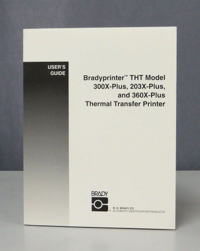 Bradyprinter tht model 300x-plus/203x-plus/360x-plus thermal printer users guide for sale