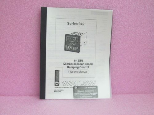 Watlow Manual 942 1/4 Din Micro Processor-Based Ramping Cont. User&#039;s Man. (3/91)