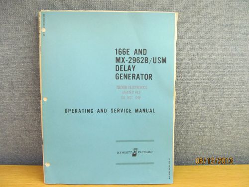 Agilent/HP 166E,MX-2962B/USM Delay Generator Operating Service Manual/schematics