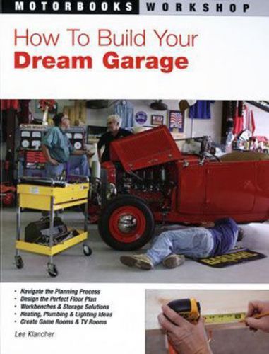 How To Build Your Dream Garage planning design building