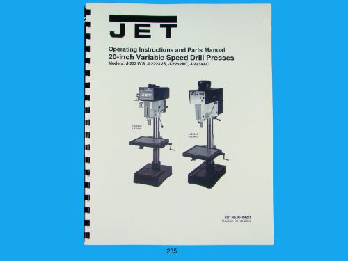 Jet J-2221VS, J-2223VS, J-2232AC, J-2234AC  Drill Press Op &amp; Parts  Manual  *235