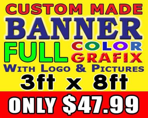 3ft x 8ft Full Color Custom Made Banner