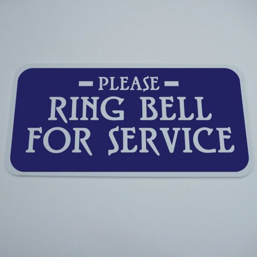 PVC SIGN 12&#034; BY 6&#034; PLEASE RING BELL FOR SERVICE RETAIL STORE TAYLOR DRY CLEANING