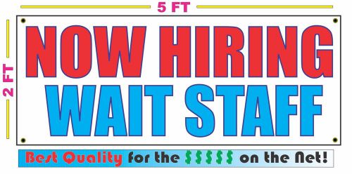 NOW HIRING WAIT STAFF Banner Sign NEW Larger Size Best Quality for The $$$